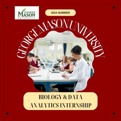 George Mason University 2024 Summer Internship: Data Analytics for Elite Young Scholars - Biology and Medical Science Experience
