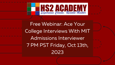 How To Ace Your College Interviews From  A MIT Admissions Interviewer Friday 10/13/2023 7 PM PST